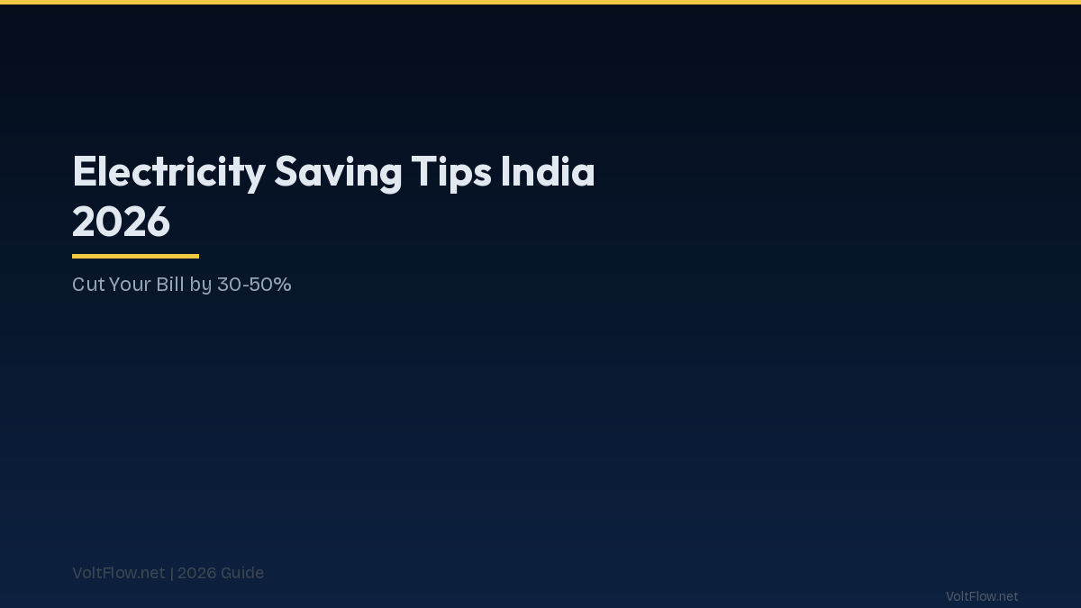 20 Electricity Saving Tips for Indian Homes
